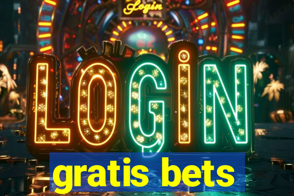 gratis bets